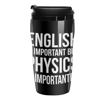 Новый английский важен, Но физика важнее, кофейная кружка для путешествий, чашка для эспрессо, термокружка для кофе  5