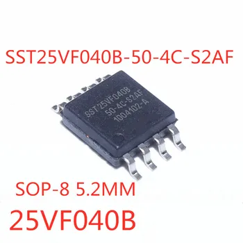 5 шт./ЛОТ 100% качество 25VF040B SST25VF040B SST25VF040B-50-4C-S2AF SOP-8 SMD5.2MM 4 Мбит микросхема флэш-памяти memory IC chip в наличии  0